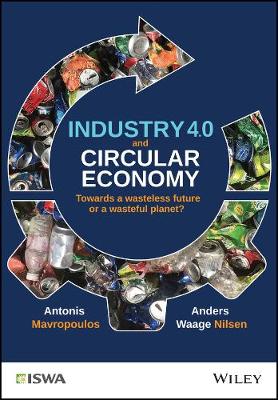 Industry 4.0 and Circular Economy - Towards a Wasteless Future or a Wasteful Planet?