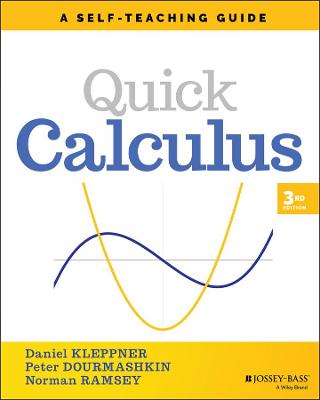 Quick Calculus: A Self-Teaching Guide, Third Editi on