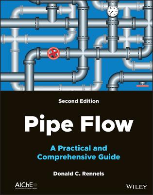 Pipe Flow: A Practical and Comprehensive Guide, 2nd Edition