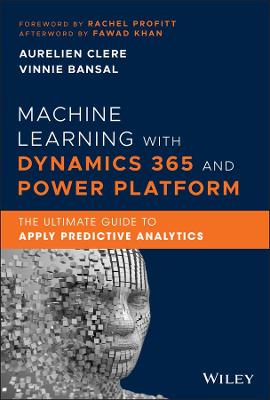 Machine Learning with Dynamics 365 and Power Platform