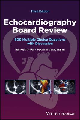 Echocardiography Board Review: 600 Multiple Choice  Questions with Discussion 3e