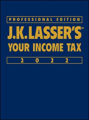 J.K. Lasser's Your Income Tax 2022, Professional E dition