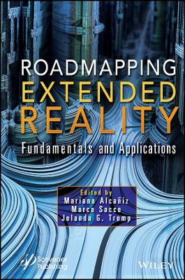 Roadmapping Extended Reality: Fundamentals and App lications