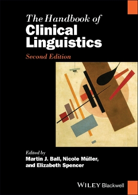 The Handbook of Clinical Linguistics, Second Editi on