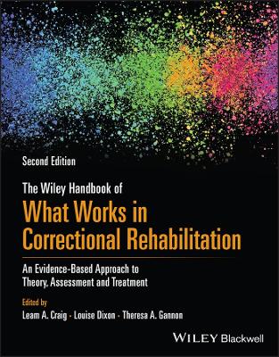 The Wiley Handbook of What Works in Correctional Rehabilitation