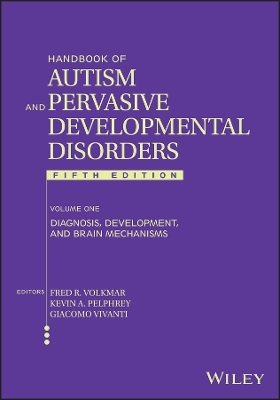 Handbook of Autism and Pervasive Developmental Disorders, Volume 1