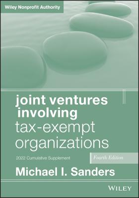 Joint Ventures Involving Tax-Exempt Organizations, 2022 Cumulative Supplement