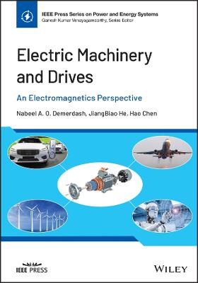 Electric Machinery and Drives: An Electromagnetics  Perspective