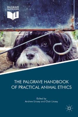 The Palgrave Handbook of Practical Animal Ethics