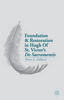 Foundation and Restoration in Hugh Of St. Victor's De Sacramentis
