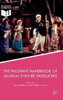 Palgrave Handbook of Musical Theatre Producers