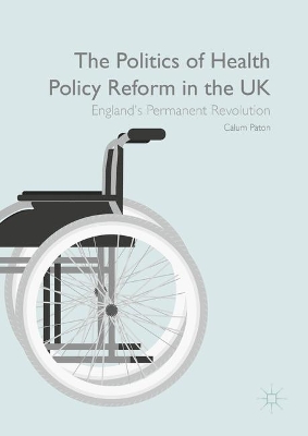 Politics of Health Policy Reform in the UK