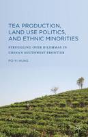 Tea Production, Land Use Politics, and Ethnic Minorities