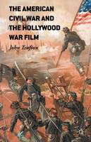 American Civil War and the Hollywood War Film