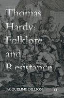 Thomas Hardy: Folklore and Resistance