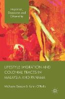 Lifestyle Migration and Colonial Traces in Malaysia and Panama