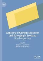 History of Catholic Education and Schooling in Scotland