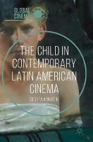 The Child in Contemporary Latin American Cinema