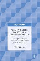 Asian Foreign Policy in a Changing Arctic