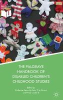 Palgrave Handbook of Disabled Children's Childhood Studies