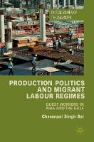 Production Politics and Migrant Labour Regimes