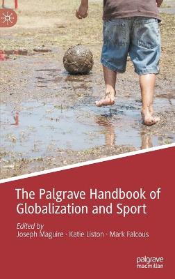 Palgrave Handbook of Globalization and Sport