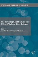 Sovereign Debt Crisis, the EU and Welfare State Reform