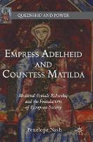 Empress Adelheid and Countess Matilda