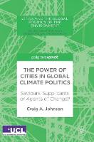 The Power of Cities in Global Climate Politics