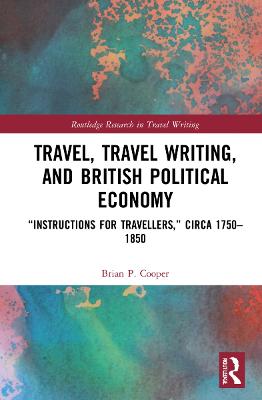 Travel, Travel Writing, and British Political Economy
