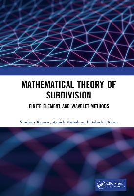 Mathematical Theory of Subdivision