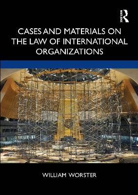 Cases and Materials on the Law of International Organizations