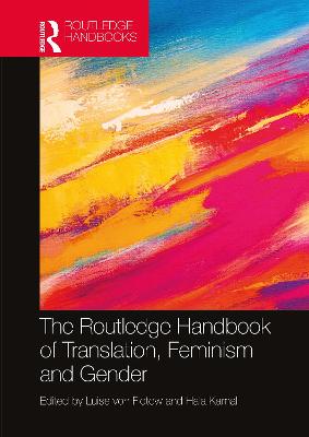 Routledge Handbook of Translation, Feminism and Gender