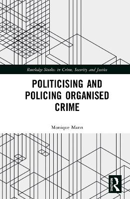Politicising and Policing Organised Crime