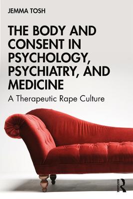 The Body and Consent in Psychology, Psychiatry, and Medicine