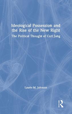 Ideological Possession and the Rise of the New Right