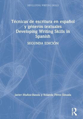 Tecnicas de escritura en espanol y generos textuales / Developing Writing Skills in Spanish