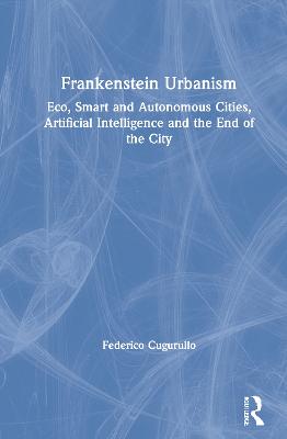 Frankenstein Urbanism