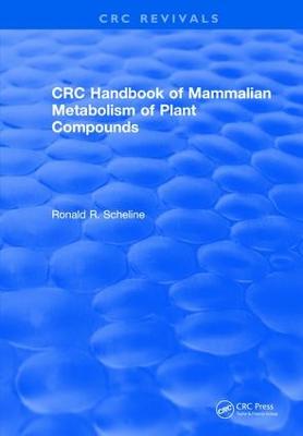 Revival: Handbook of Mammalian Metabolism of Plant Compounds (1991)