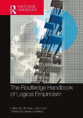 Routledge Handbook of Logical Empiricism