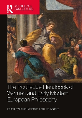 Routledge Handbook of Women and Early Modern European Philosophy