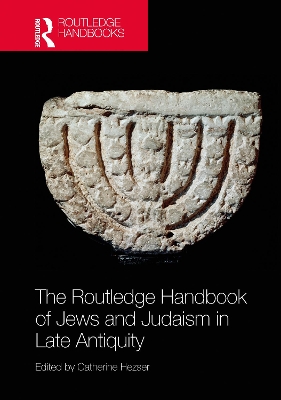 Routledge Handbook of Jews and Judaism in Late Antiquity