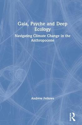 Gaia, Psyche and Deep Ecology