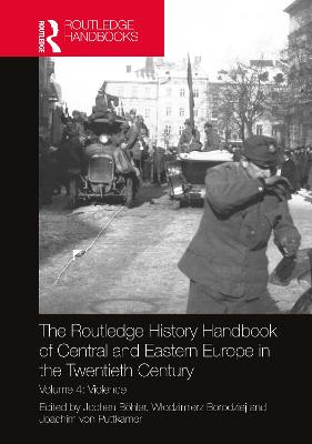 The Routledge History Handbook of Central and Eastern Europe in the Twentieth Century