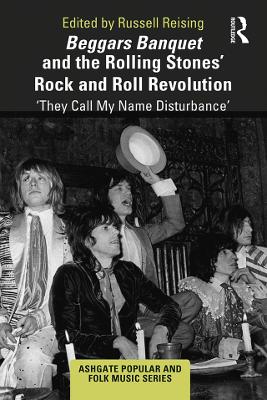 Beggars Banquet and the Rolling Stones' Rock and Roll Revolution