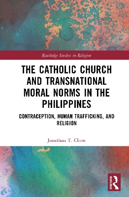 The Catholic Church and Transnational Moral Norms in the Philippines