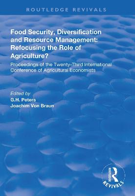 Food Security, Diversification and Resource Management: Refocusing the Role of Agriculture?
