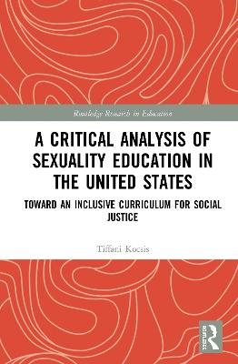 Critical Analysis of Sexuality Education in the United States