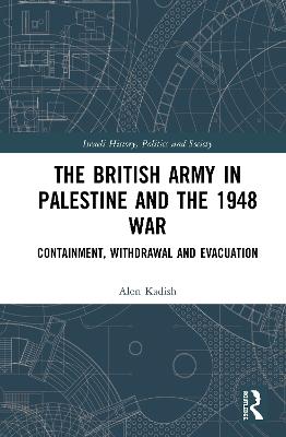 British Army in Palestine and the 1948 War