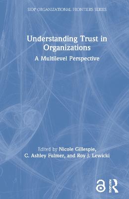 Understanding Trust in Organizations